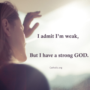 Your Daily Inspirational Meme: I have a strong God - Socials - Catholic ...