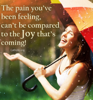 Your Daily Inspirational Meme: Joy is Coming! - Socials - Catholic Online