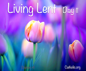 'Living Lent': Saturday of the First Week of Lent - Day 11 - Socials ...