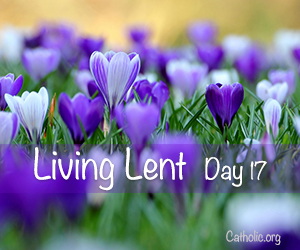 'Living Lent': Friday of the Second Week of Lent - Day 17 - Socials ...