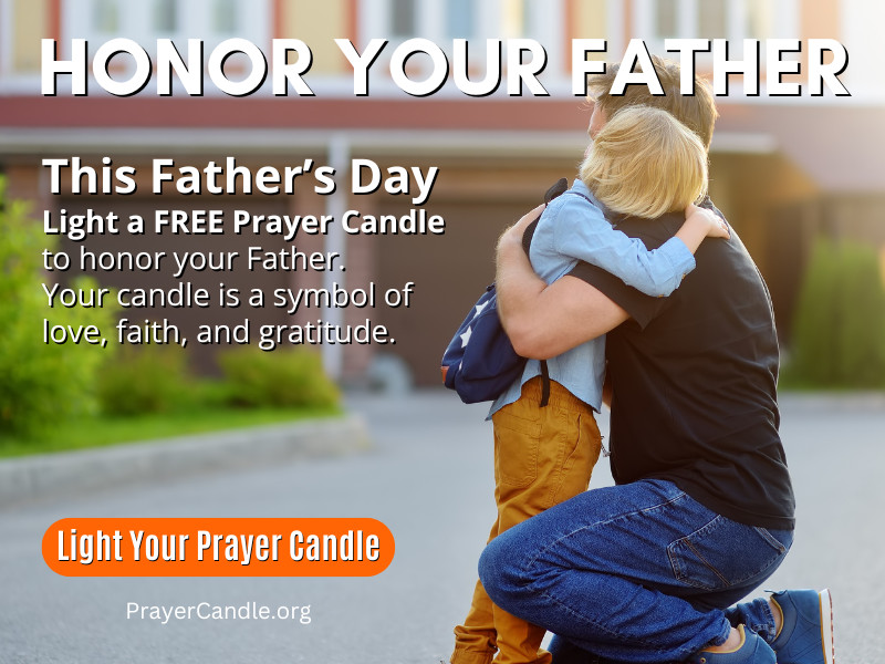 This Father's Day light a Free Prayer Candle